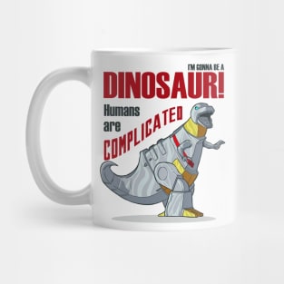 I'm Gonna Be a Dinosaur! Mug